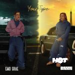 Cover art for Your Type by Emo Grae featuring BNXN