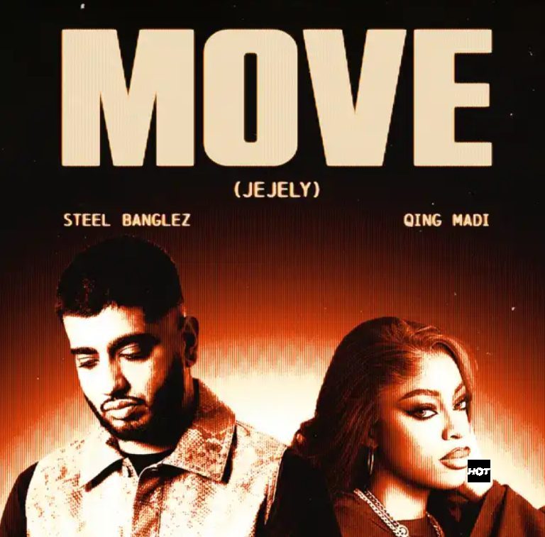 Move (Jejely) Lyrics by Steel Banglez & Qing Madi