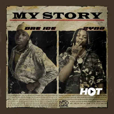 Dre Ice – My Story ft. Zyno Mp3 Download