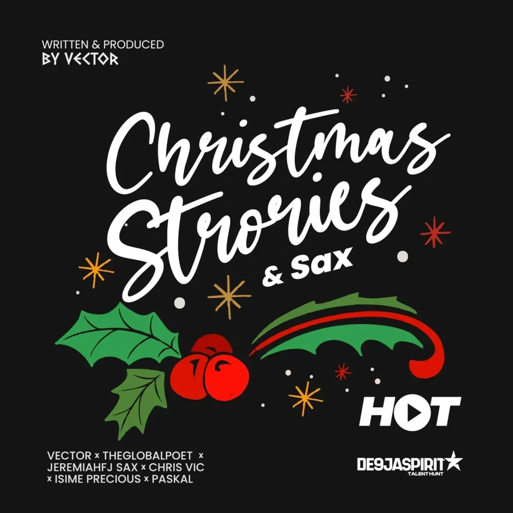 Vector – Christmas Stories & Sax ft. The Global Poet, Chris Vic, JeremiahFJ Sax, Isime Precious Mp3 Download