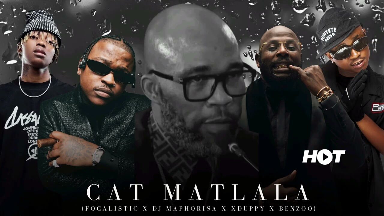 Xduppy, Benzoo, Focalistic – Cat Matlala Ft. Dj Maphorisa