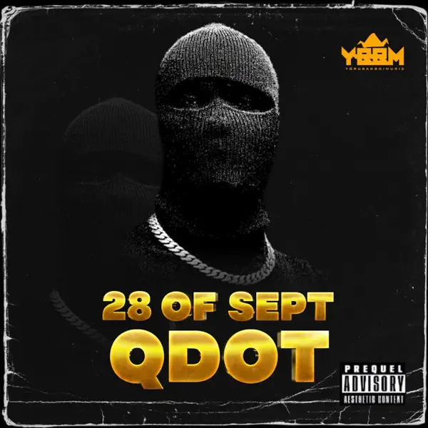 28 of SEPT Lyrics by Qdot 1 Cover art for 28 of SEPT by Qdot
