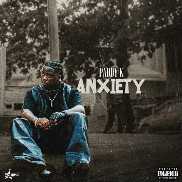 Anxiety Lyrics by Paddy K 1 Cover art for Anxiety by Paddy K
