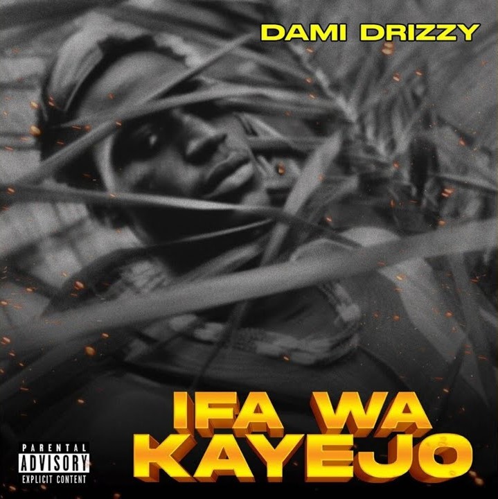 Ifa Wa Kayejo Lyrics by Dami Drizzy 1 Cover art for Ifa Wa Kayejo by Dami Drizzy